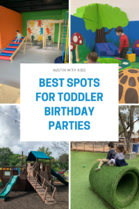 14 Great Austin Spots For A Toddler Birthday Party - Austin With Kids