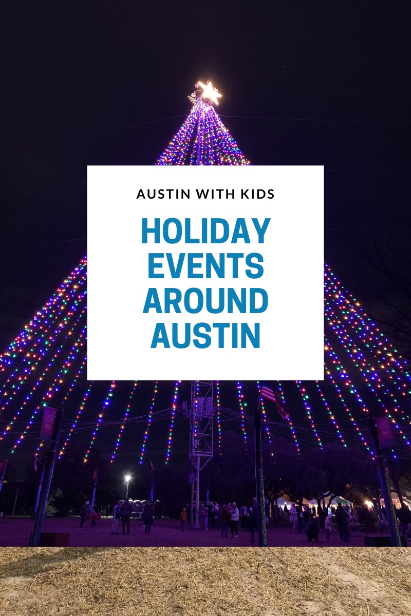 The Best Festive Holiday Events in Austin 2024 Austin With Kids