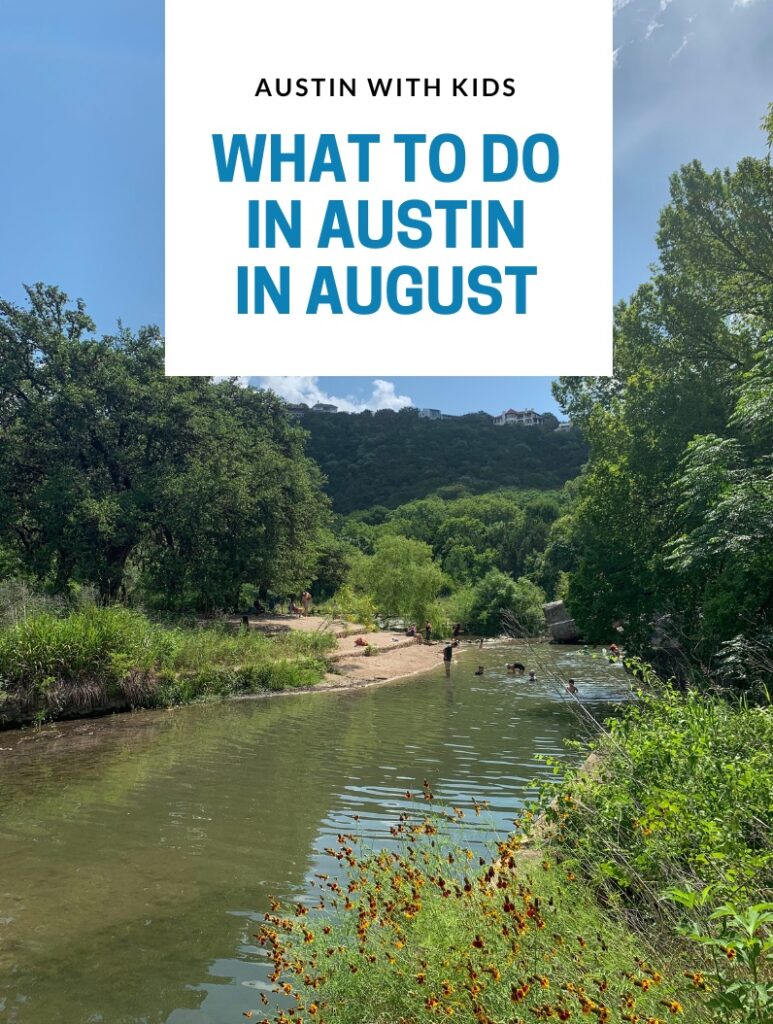 what to do with kids in austin in august