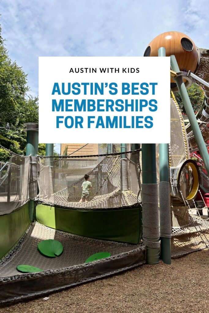 Austin's Best Memberships for Families